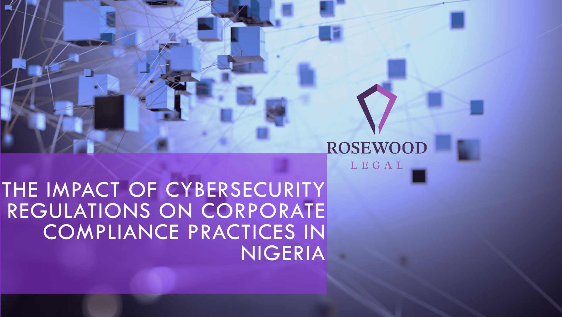 The Impact of Cybersecurity Regulations on Corporate Compliance Practices in Nigeria